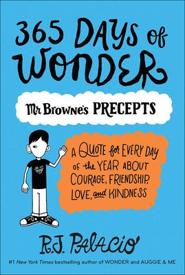 365 Days of Wonder: Mr. Browne's of Precepts by Palacio, R. J.