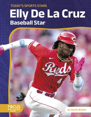 Elly de la Cruz: Baseball Star by Beattie, Charlie