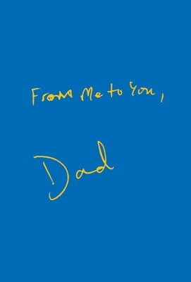 From Me To You, Dad by Figg, Bryan