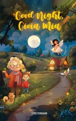 Good Night Gioia Mia: A Story of Joy by Ferraro, Lisa
