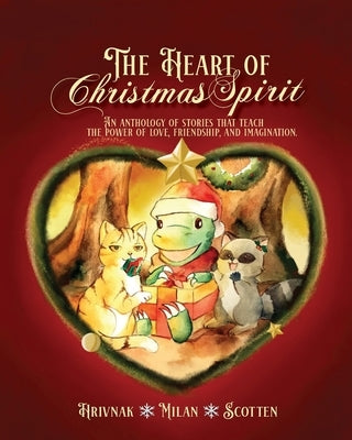 The Heart of Christmas Spirit by Milan, Stefani