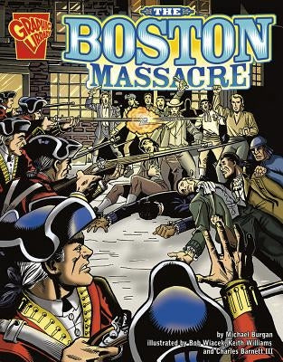 The Boston Massacre by Wiacek, Bob