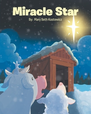 Miracle Star by Kostewicz, Mary Beth