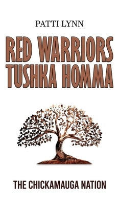 Red Warriors: Tushka Homma by Lynn, Patti