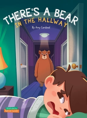 There's a Bear in the Hallway by Cardinal, Amy