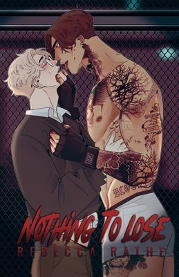 Nothing To Lose by Rathe, Rebecca