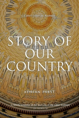 Story of Our Country: Labor's vision for Australia by Pabst, Adrian