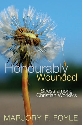 Honourably Wounded by Foyle, Marjory F.