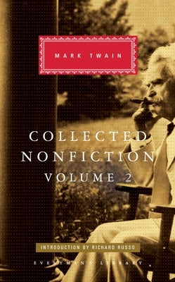 Collected Nonfiction of Mark Twain, Volume 2: Selections from the Memoirs and Travel Writings; Introduction by Richard Russo by Twain, Mark