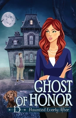 Ghost of Honor: A Ghost Cozy Mystery Series by Welling, Regina