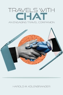 Travels with Chat: An Engaging Travel Companion by Kolenbrander, Harold M.