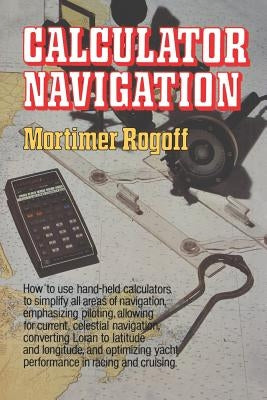 Calculator Navigation by Rogoff, Mortimer