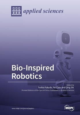Bio-Inspired Robotics by Fukuda, Toshio