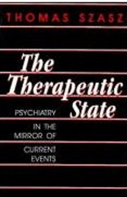 Therapeutic State by Szasz, Thomas
