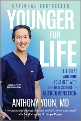 Younger for Life: Feel Great and Look Your Best with the New Science of Autojuvenation by Youn, Anthony