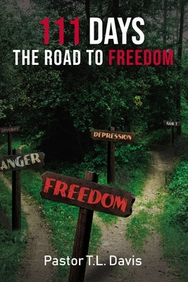 111 Days: The Road to Freedom by Davis, T. L.