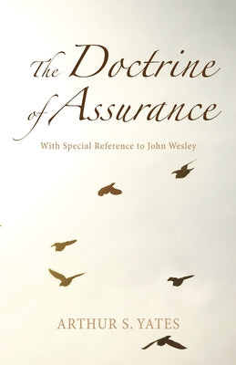 The Doctrine of Assurance by Yates, Arthur S.