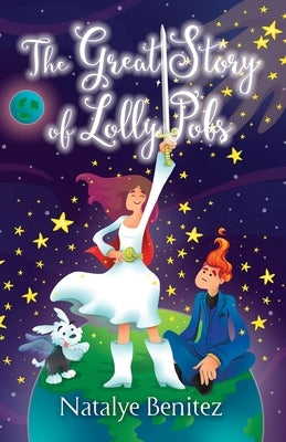 The Great Story of Lolly Pobs by Benitez, Natalye