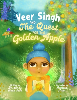 Veer Singh and the Quest of the Golden Apple by Sethi, Amrit Kaur