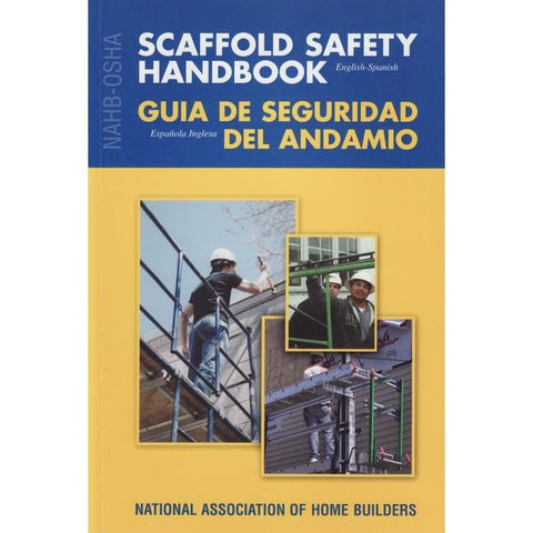 Nahb-OSHA Scaffold Safety Handbook, English-Spanish by Nahb Labor Safety & Health Services