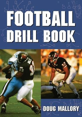 Football Drill Book by Mallory, Doug