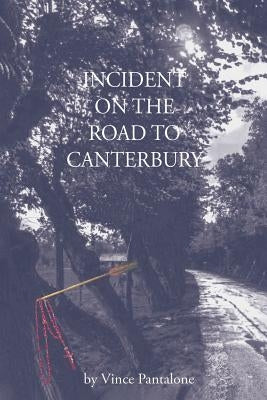 Incident on the Road to Canterbury by Pantalone, Vince