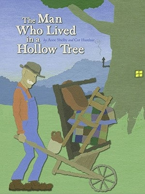 The Man Who Lived in a Hollow Tree by Shelby, Anne