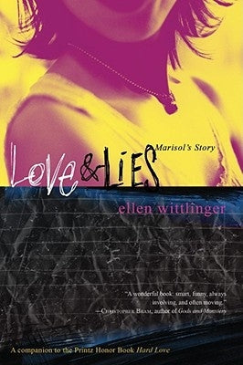 Love & Lies: Marisol's Story by Wittlinger, Ellen