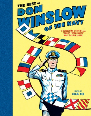 The Best of Don Winslow of Navy (Eb): A Collection of High-Seas Stories from Comic's Most Daring Sailor by Gussoni-Yoe Studio Inc