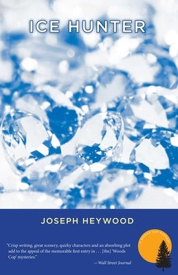 Ice Hunter: A Woods Cop Mystery by Heywood, Joseph