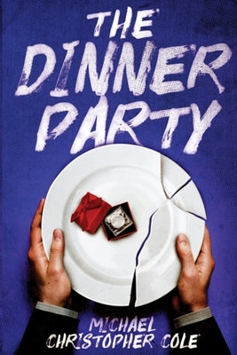 The Dinner Party by Cole, Michael Christopher