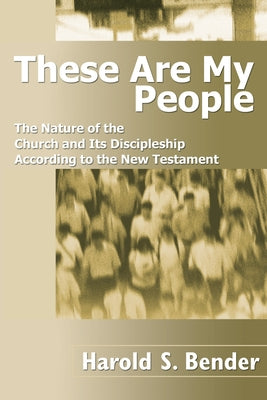 These Are My People by Bender, Harold S.