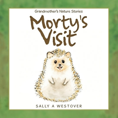 Morty's Visit by Westover, Sally A.