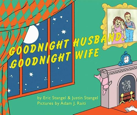 Goodnight Husband, Goodnight Wife by Stangel, Eric