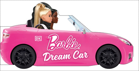 Barbie Dream Car: A Push-Along Board Book Adventure by Dk