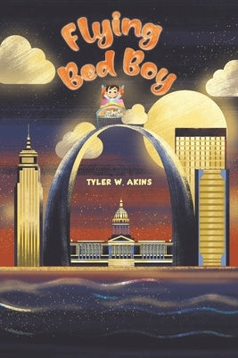Flying Bed Boy by Akins, Tyler W.