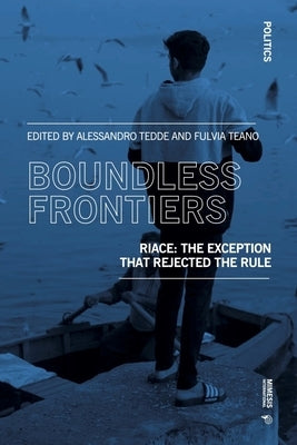 Boundless Frontiers: Riace - The Exception That Rajected the Rule by Tedde, Alessandro