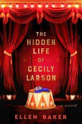 The Hidden Life of Cecily Larson by Baker, Ellen