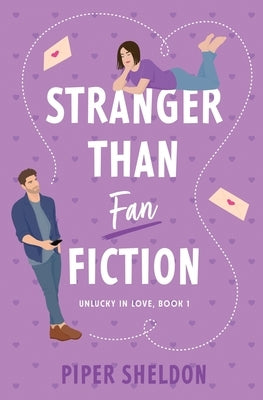 Stranger Than Fan Fiction by Sheldon, Piper