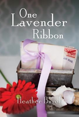 One Lavender Ribbon by Burch, Heather