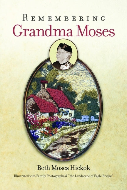Remembering Grandma Moses by Hickok, Beth Moses