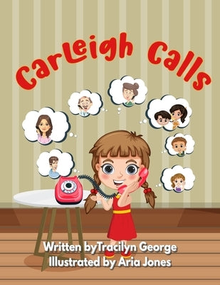 Carleigh Calls by George, Tracilyn
