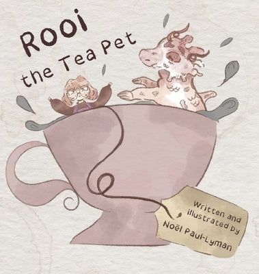 Rooi the Tea Pet by Paul-Lyman, NoÃ«l D.