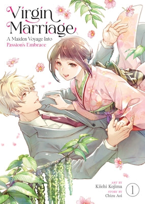 Virgin Marriage: A Maiden Voyage Into Passion's Embrace Vol. 1 by Aoi, Chizu