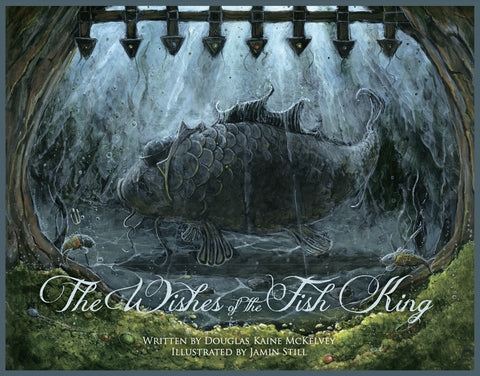 The Wishes of the Fish King by McKelvey, Douglas Kaine