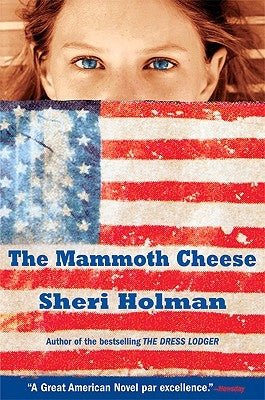The Mammoth Cheese by Holman, Sheri