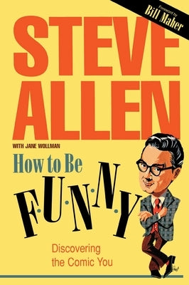 How to Be Funny by Allen, Steve
