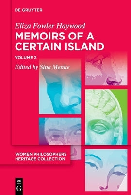 Memoirs of a Certain Island Adjacent to the Kingdom of Utopia by Haywood, Eliza Fowler