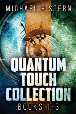 Quantum Touch Collection - Books 1-3 by Stern, Michael R.