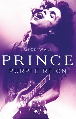Prince: Purple Reign by Wall, Mick